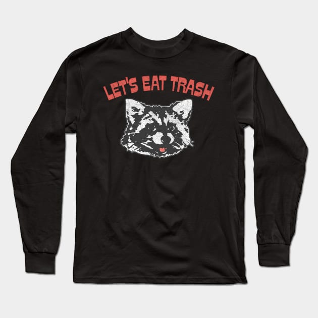 Let's Eat Trash / Retro Raccoon Trash Bandit Long Sleeve T-Shirt by DankFutura